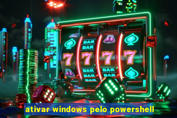 ativar windows pelo powershell